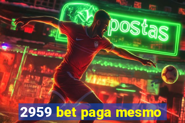 2959 bet paga mesmo